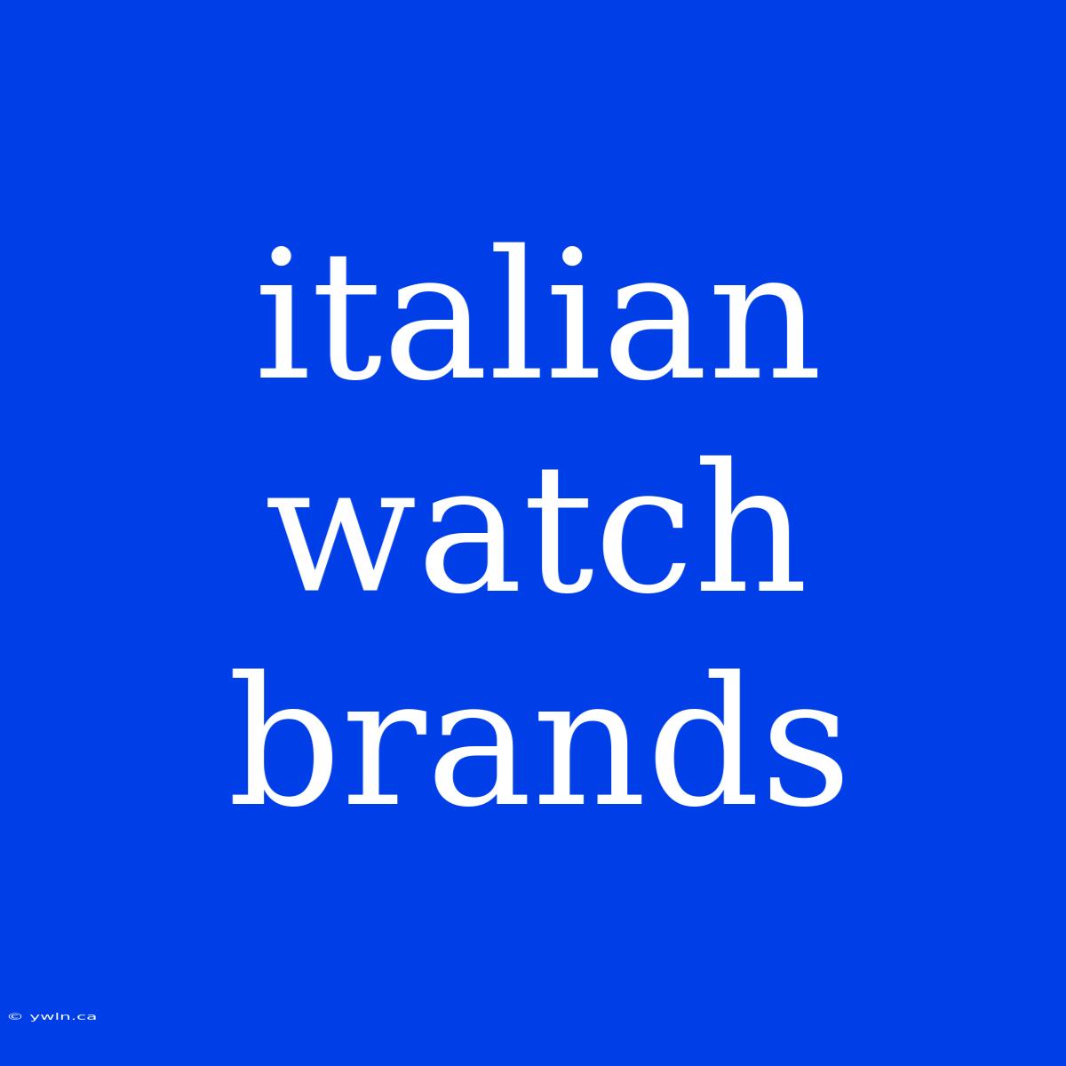 Italian Watch Brands