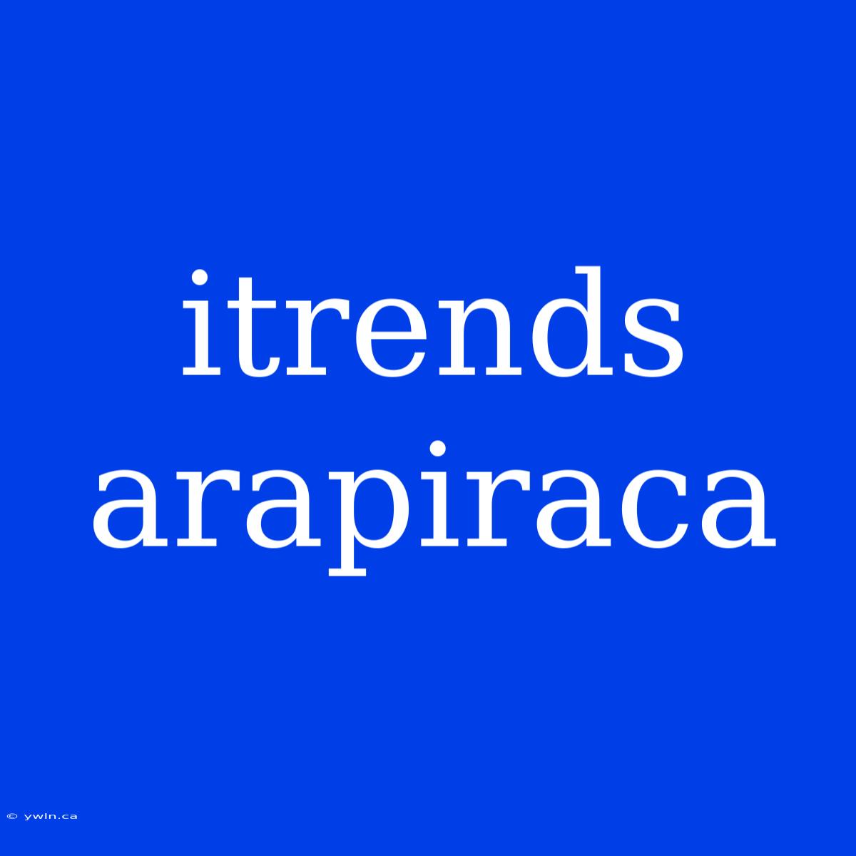 Itrends Arapiraca