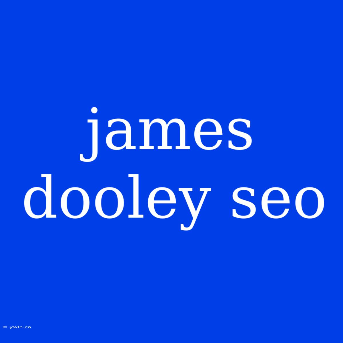 James Dooley Seo