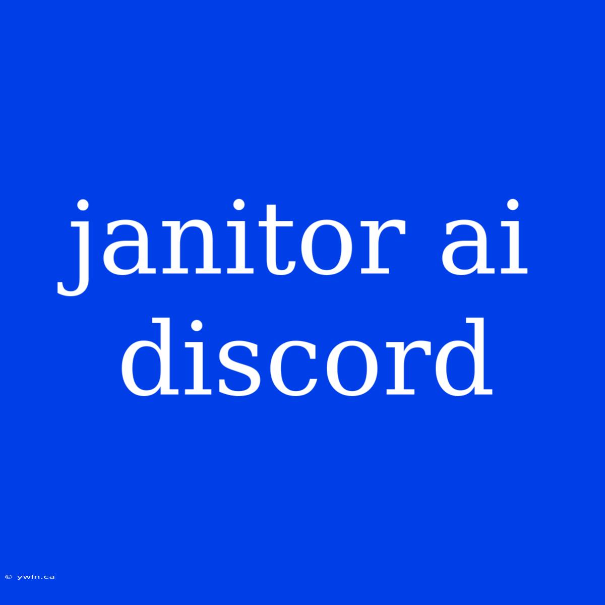 Janitor Ai Discord