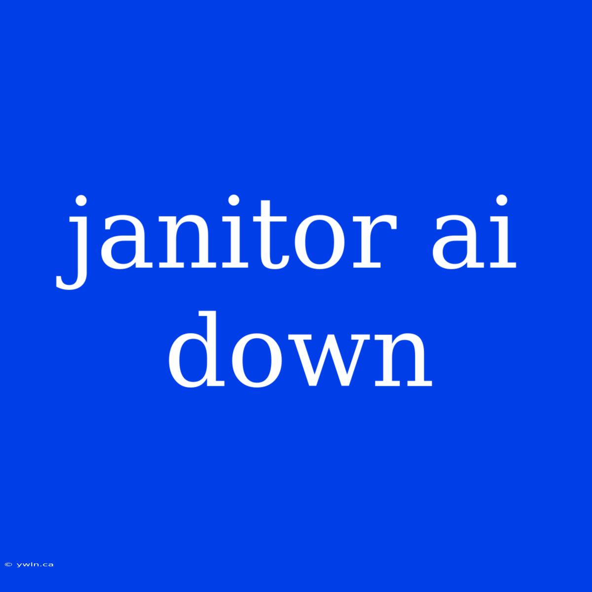 Janitor Ai Down