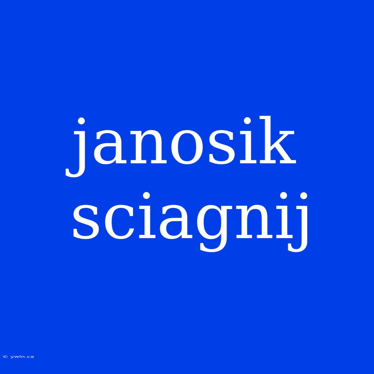 Janosik Sciagnij