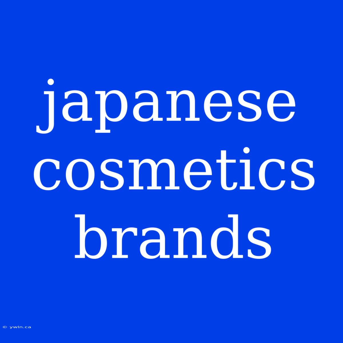 Japanese Cosmetics Brands