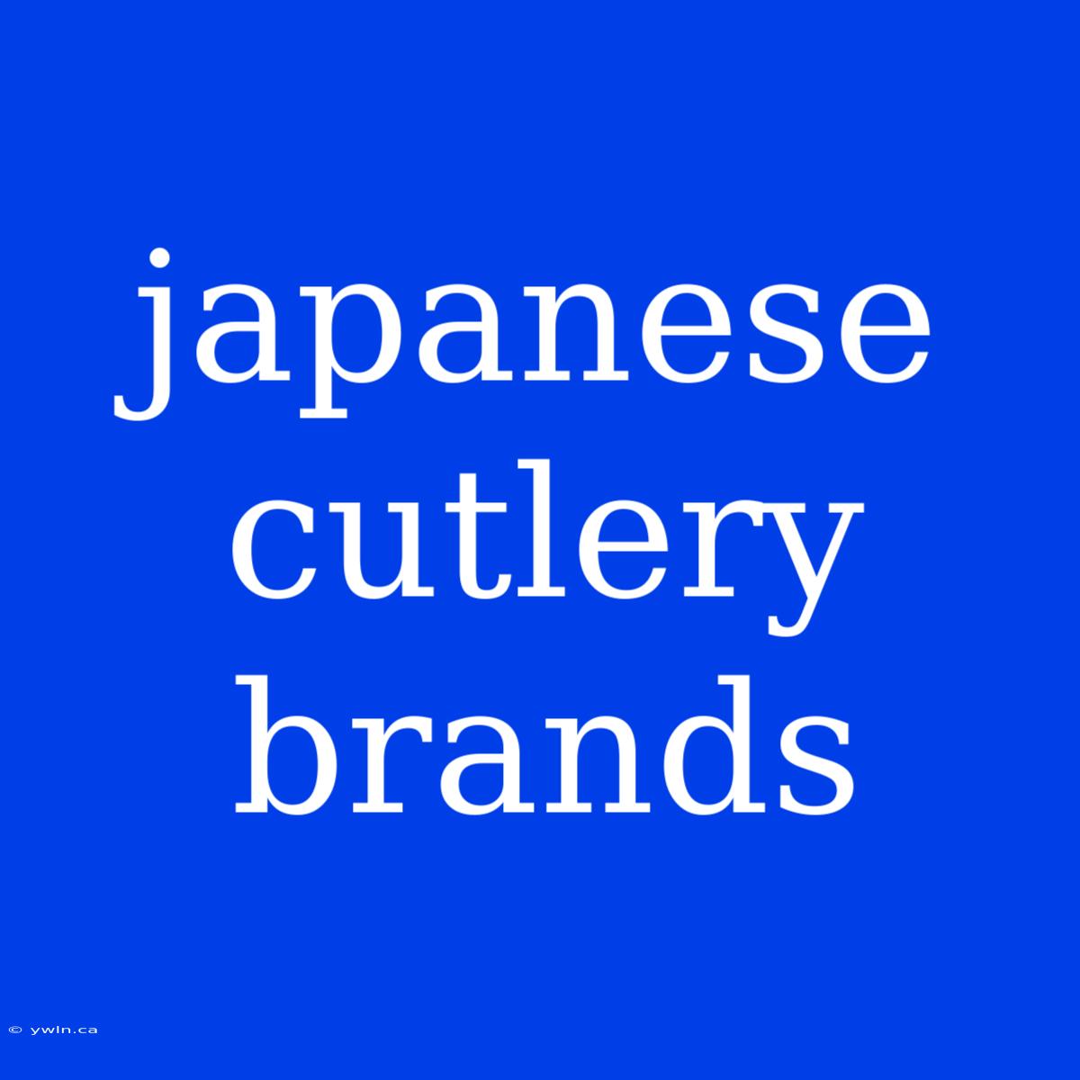 Japanese Cutlery Brands