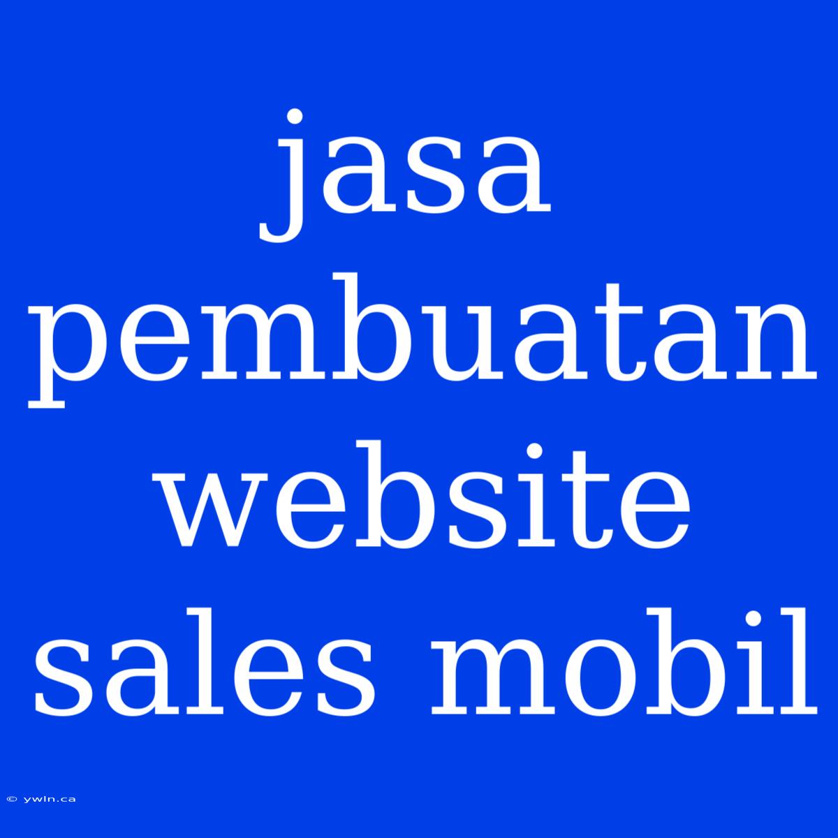 Jasa Pembuatan Website Sales Mobil