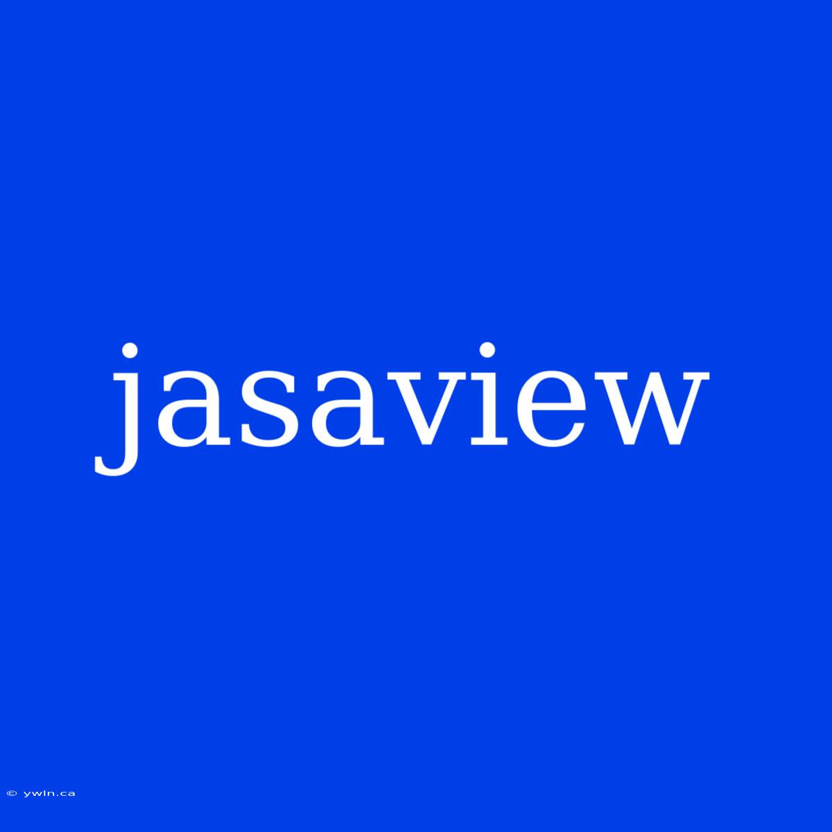 Jasaview