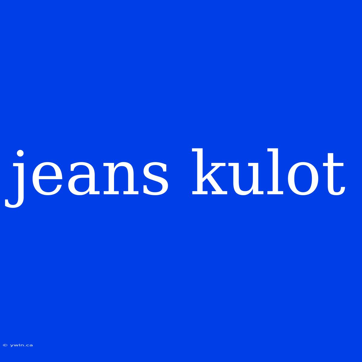 Jeans Kulot