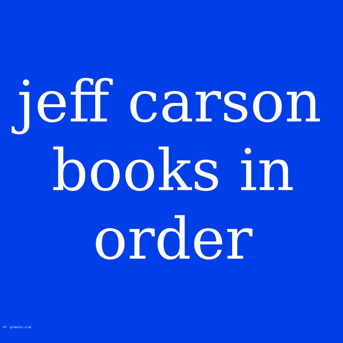 Jeff Carson Books In Order