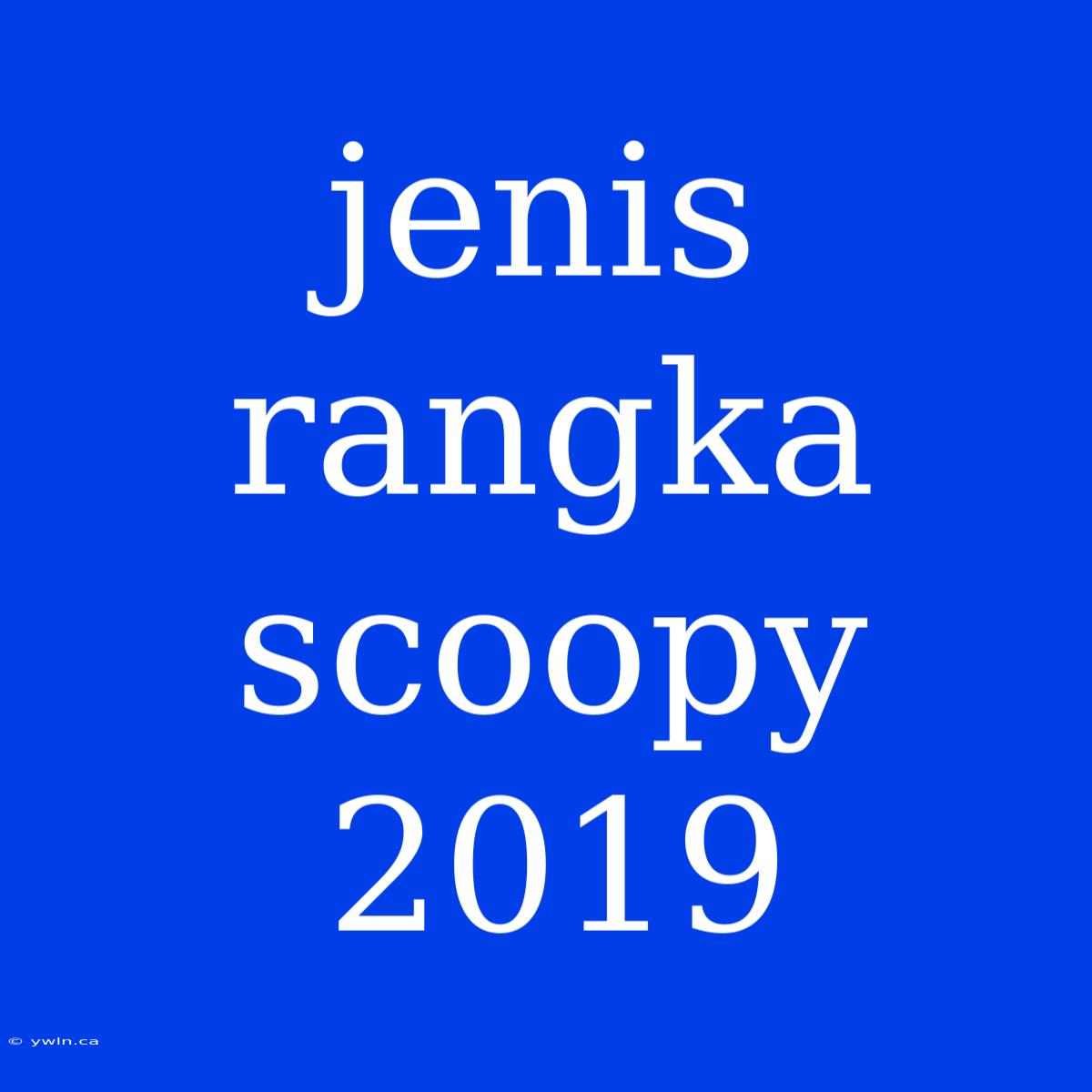 Jenis Rangka Scoopy 2019