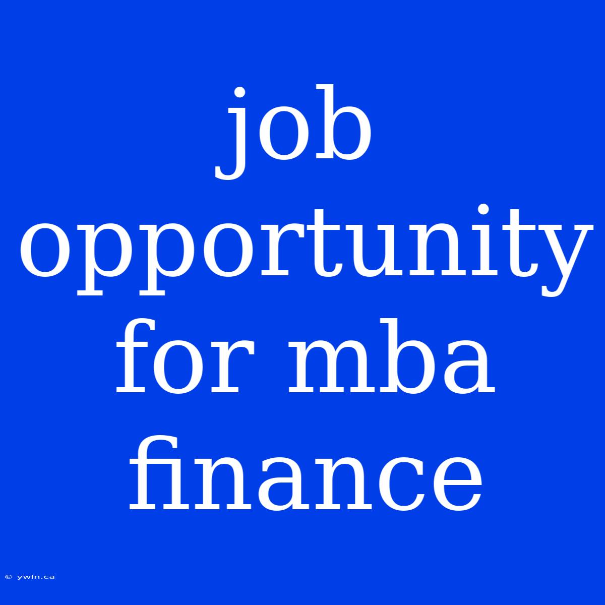 Job Opportunity For Mba Finance