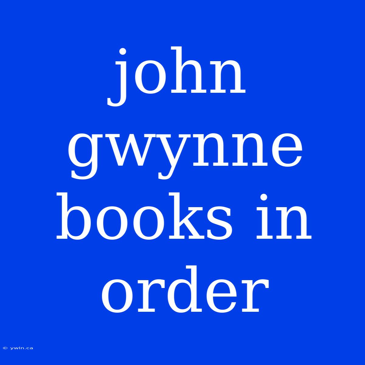 John Gwynne Books In Order