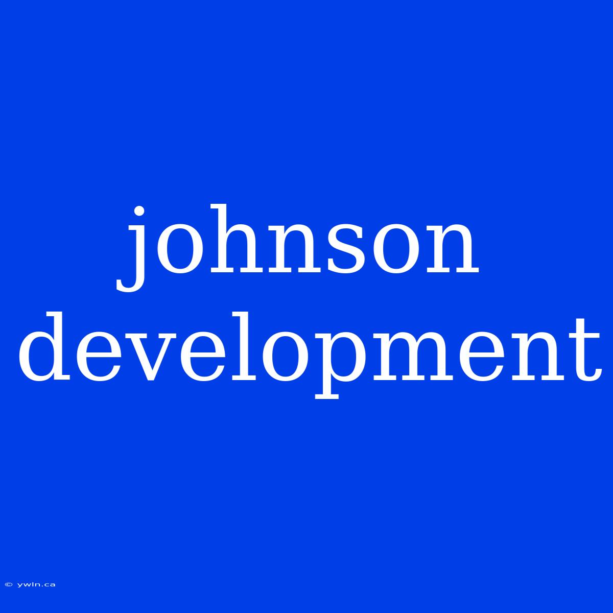 Johnson Development