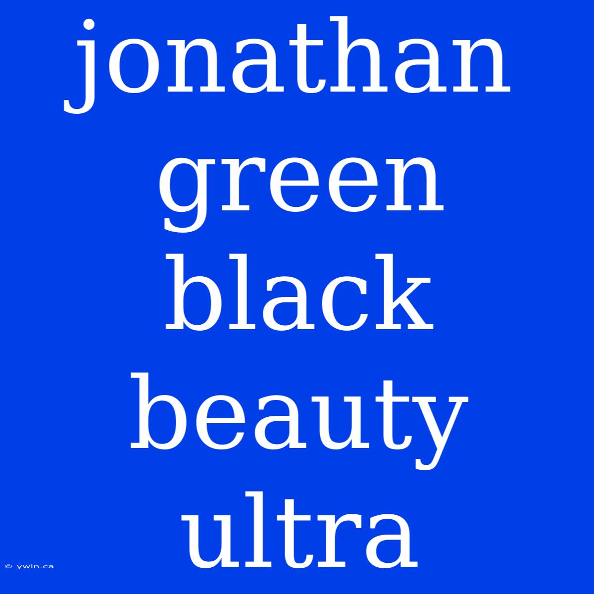 Jonathan Green Black Beauty Ultra