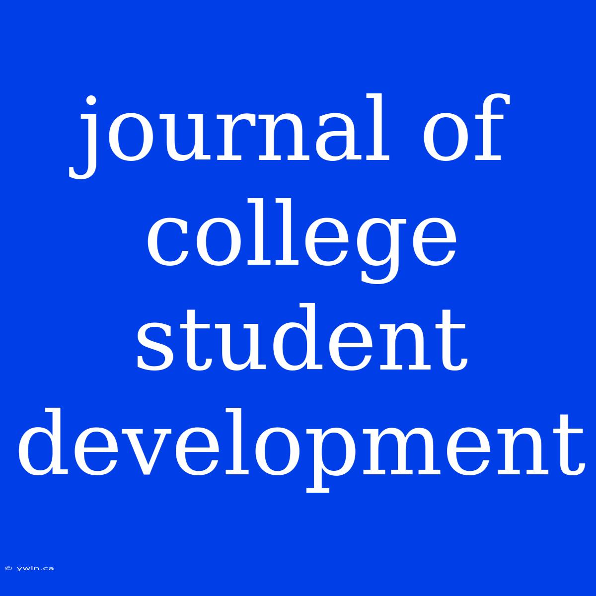 Journal Of College Student Development