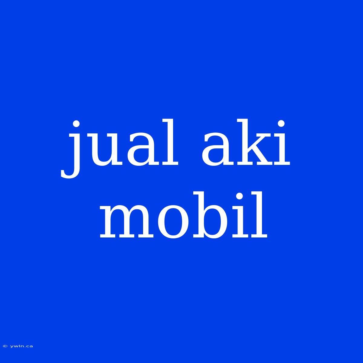 Jual Aki Mobil