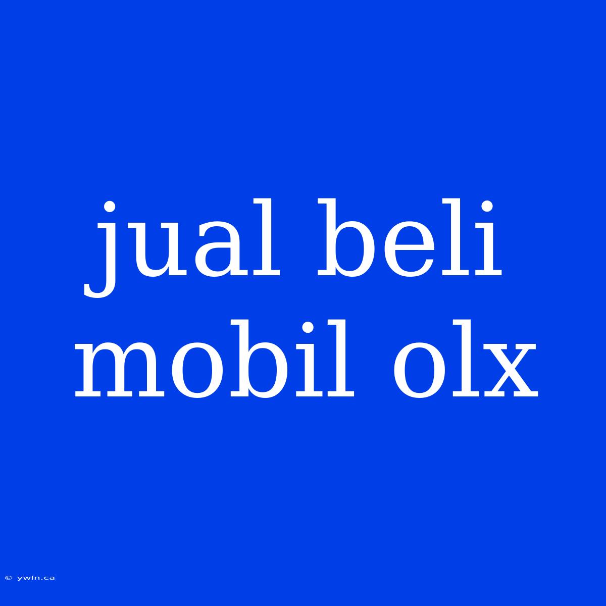 Jual Beli Mobil Olx