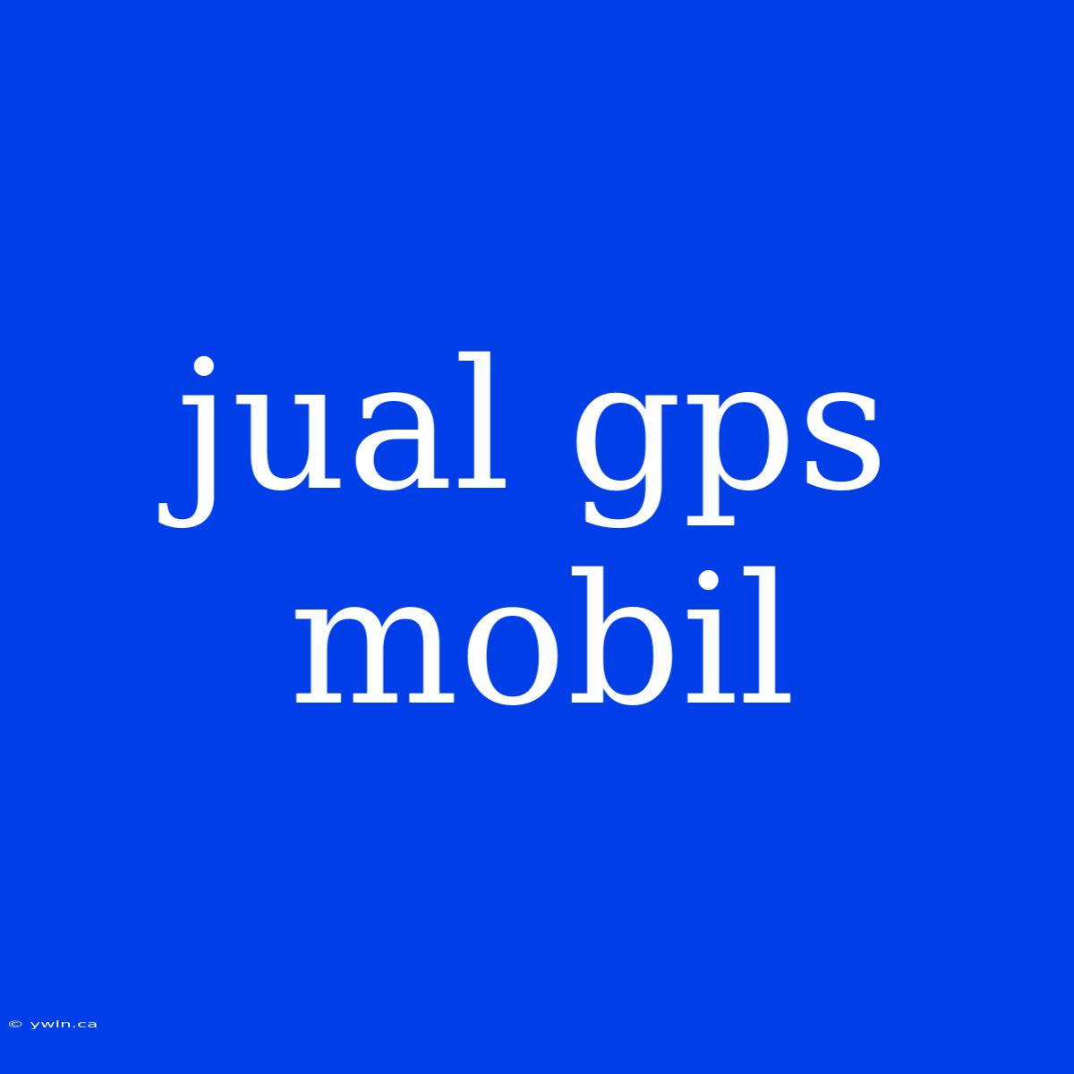 Jual Gps Mobil