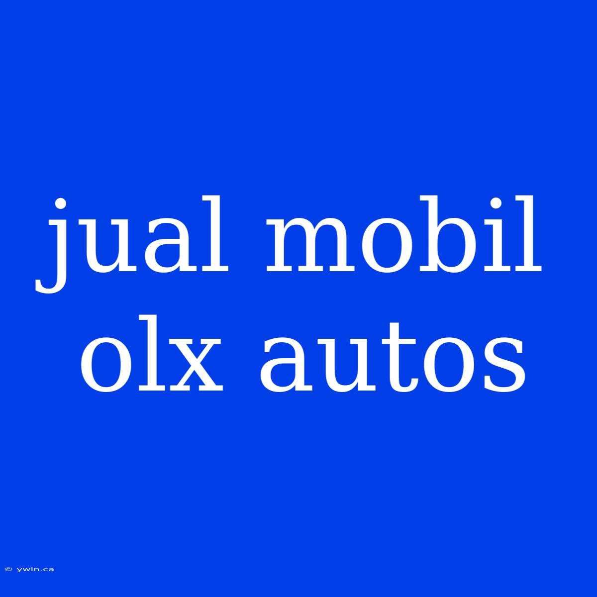 Jual Mobil Olx Autos