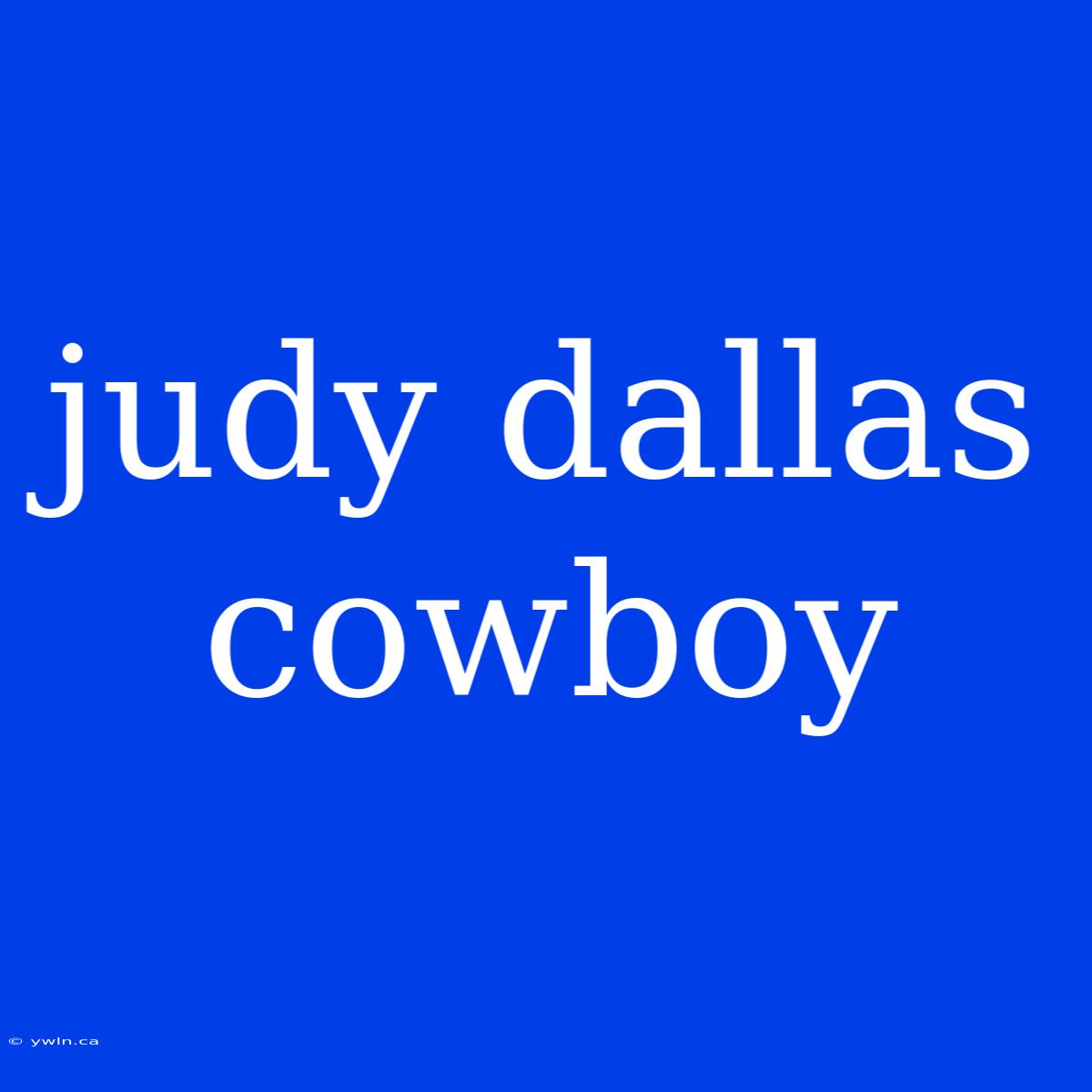 Judy Dallas Cowboy