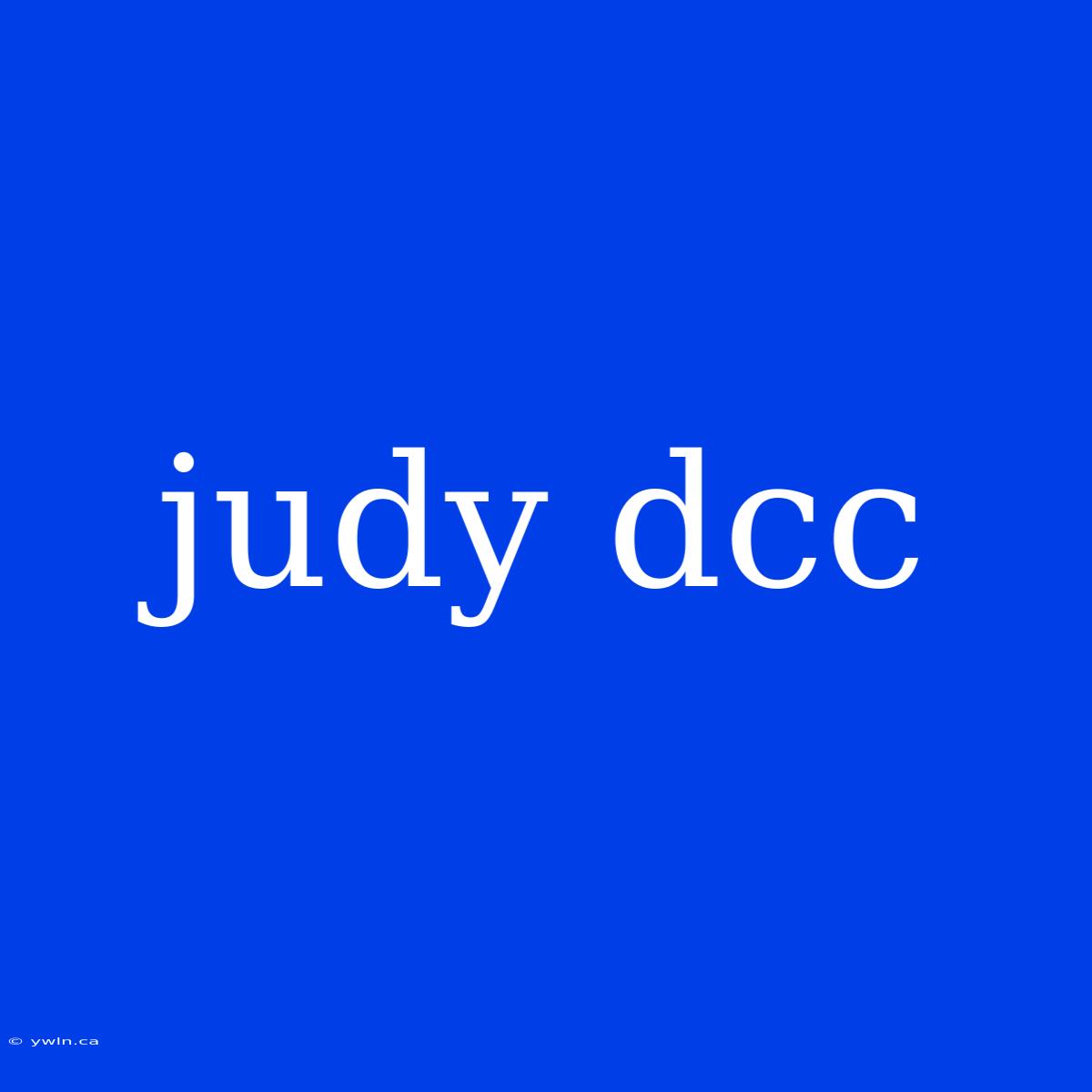 Judy Dcc