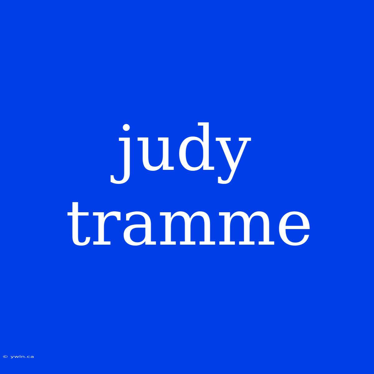 Judy Tramme