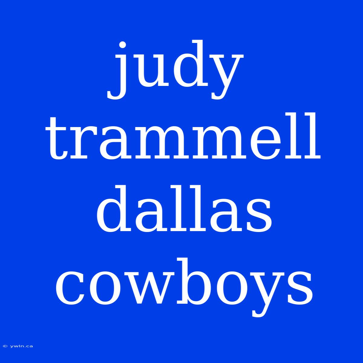 Judy Trammell Dallas Cowboys