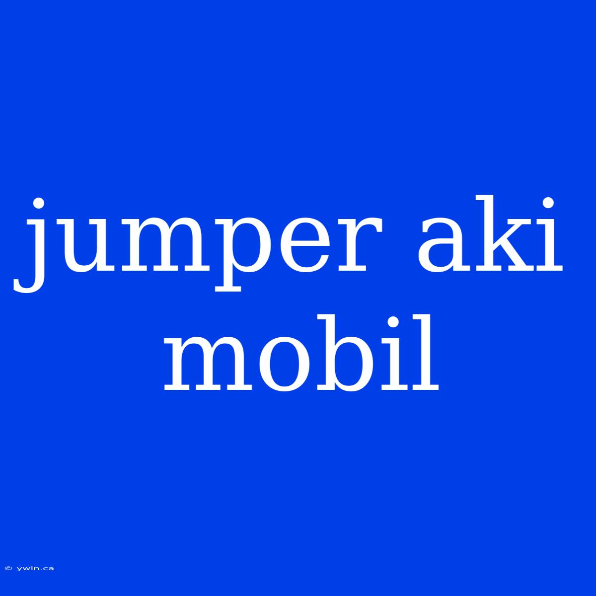 Jumper Aki Mobil