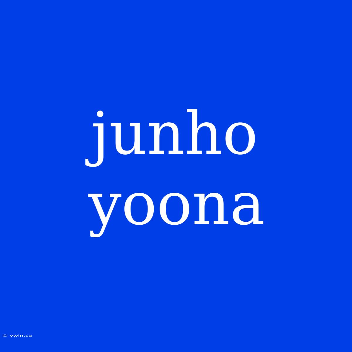 Junho Yoona