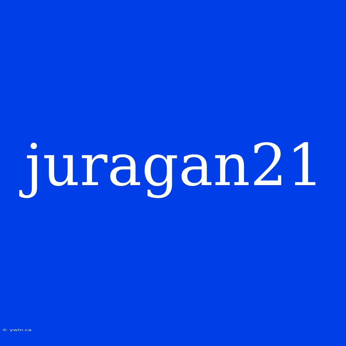 Juragan21