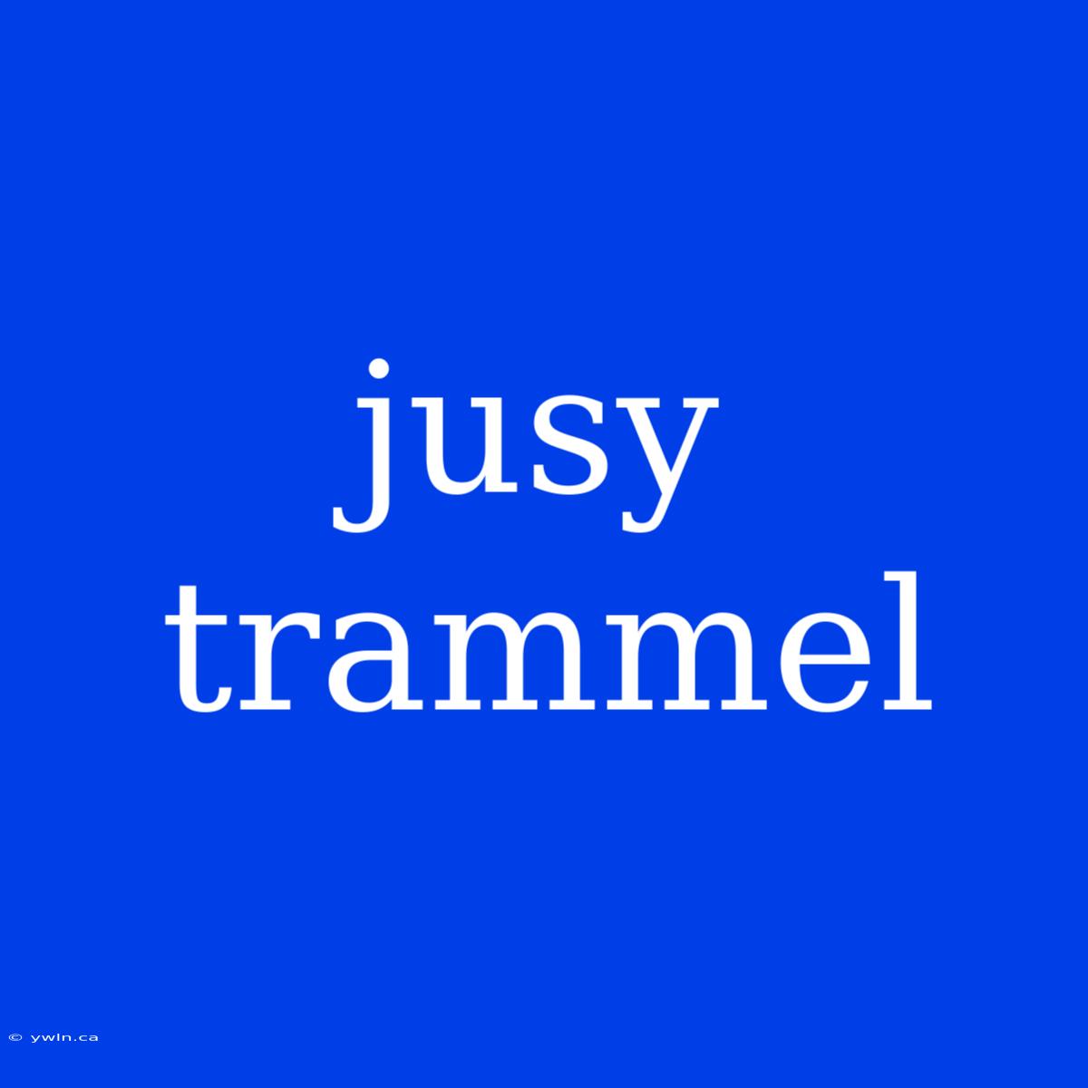 Jusy Trammel