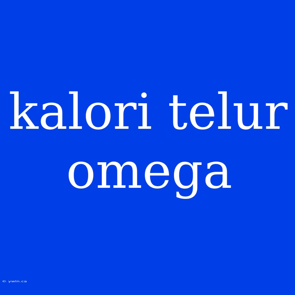 Kalori Telur Omega