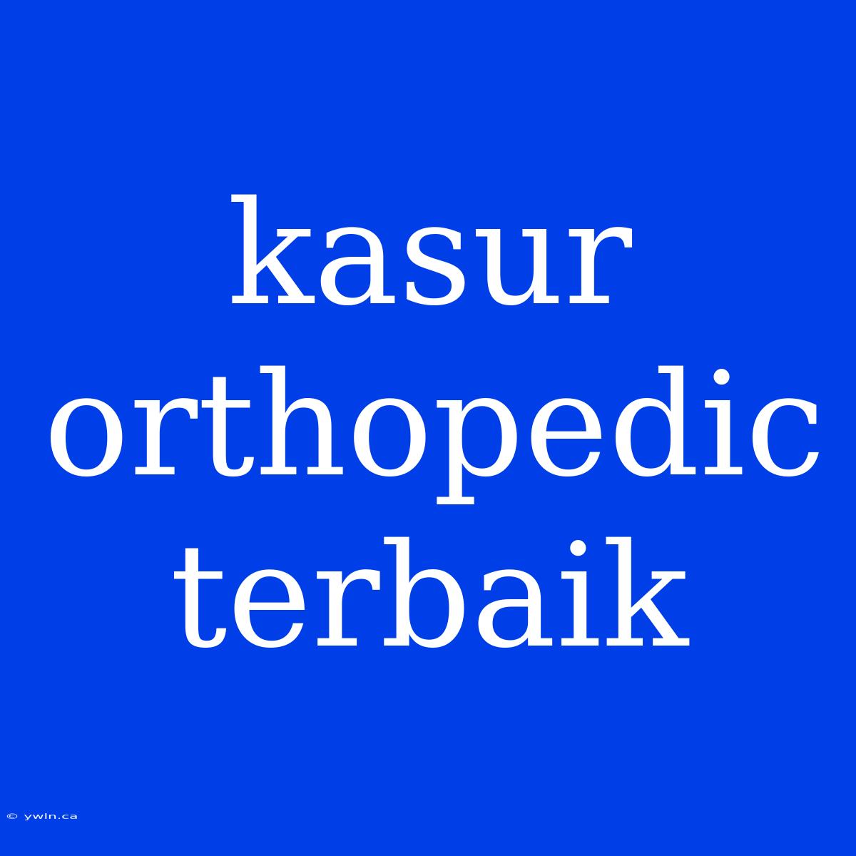 Kasur Orthopedic Terbaik