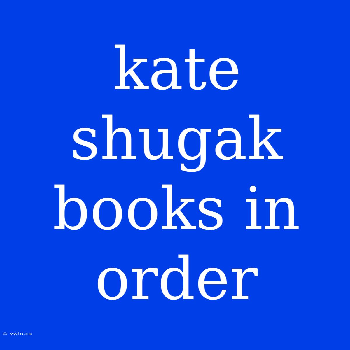 Kate Shugak Books In Order