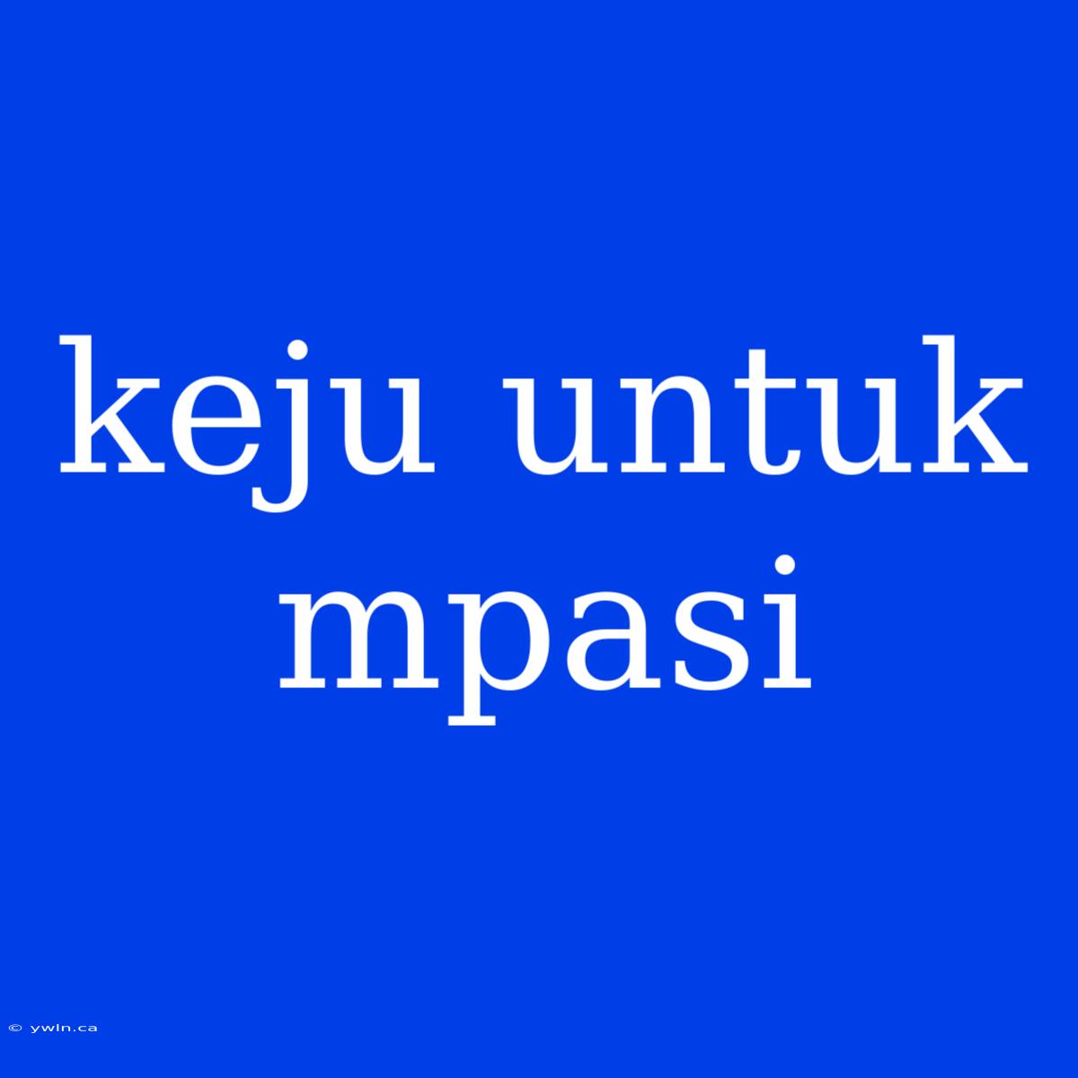 Keju Untuk Mpasi