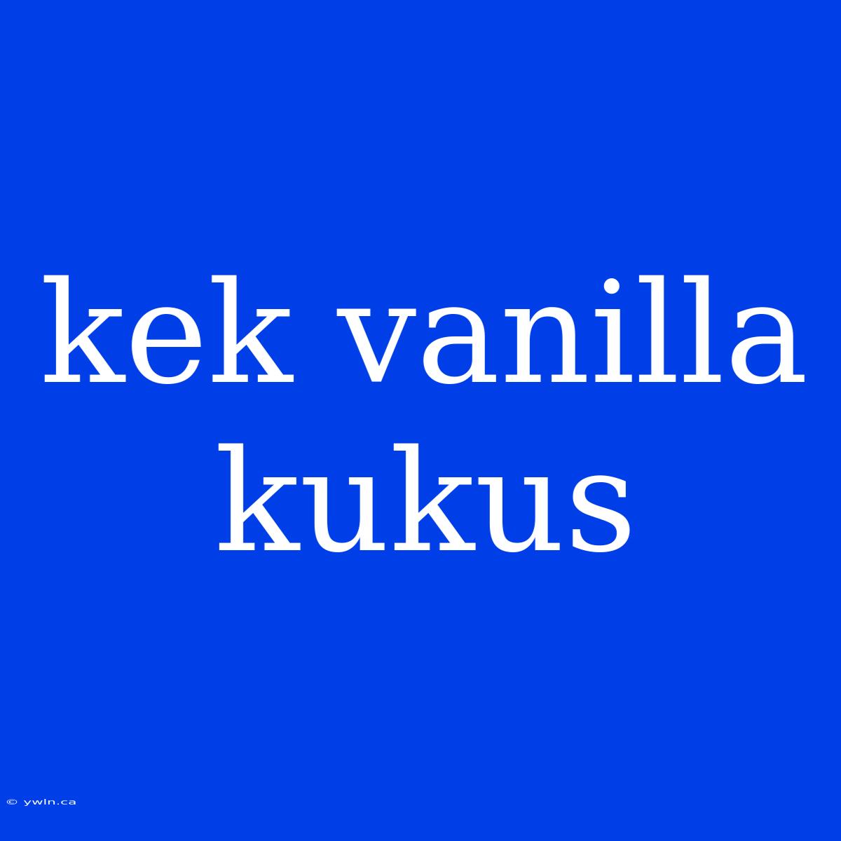 Kek Vanilla Kukus