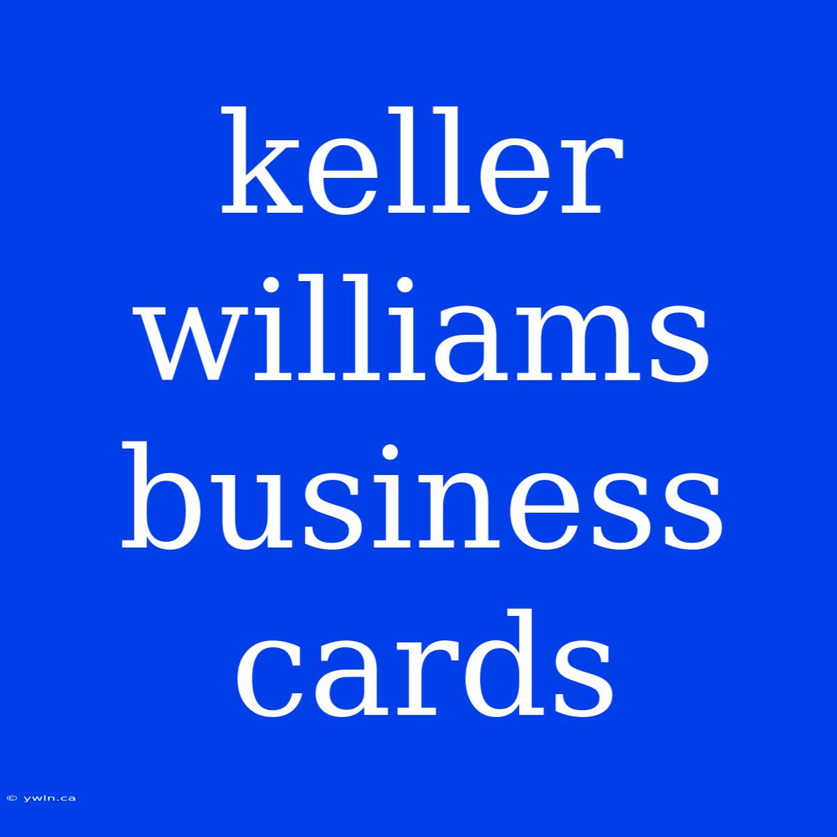 Keller Williams Business Cards