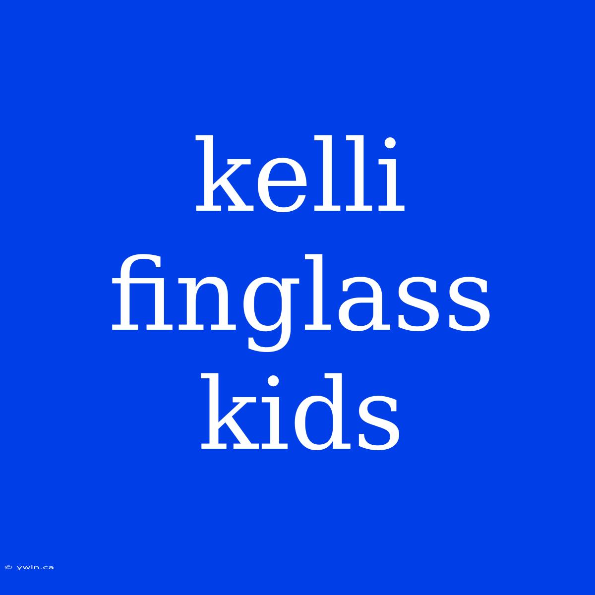 Kelli Finglass Kids