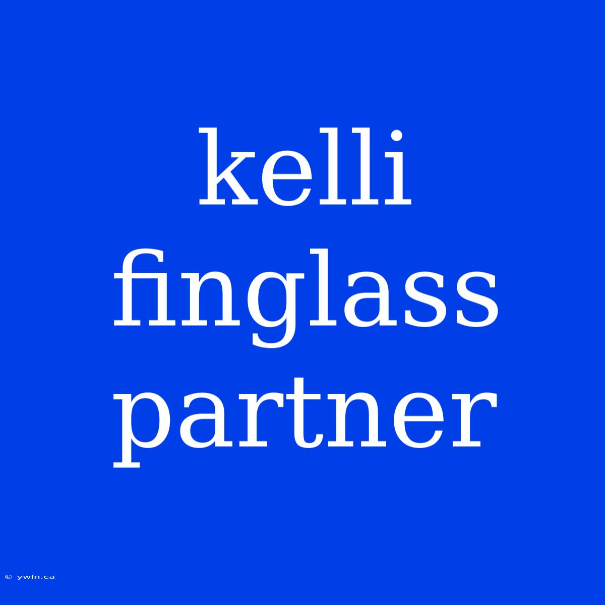 Kelli Finglass Partner