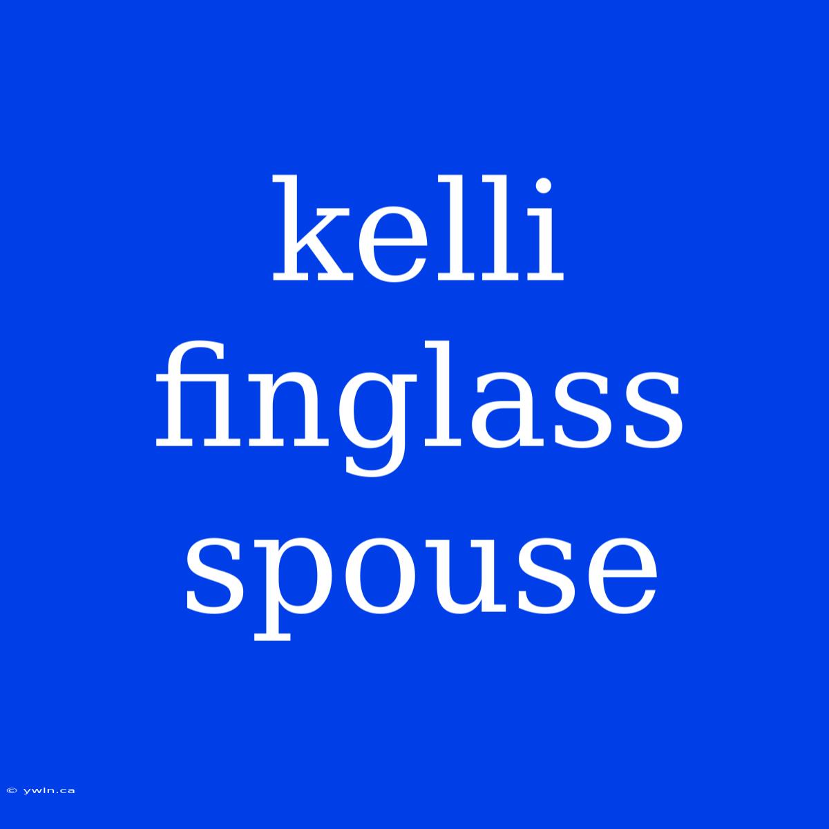 Kelli Finglass Spouse