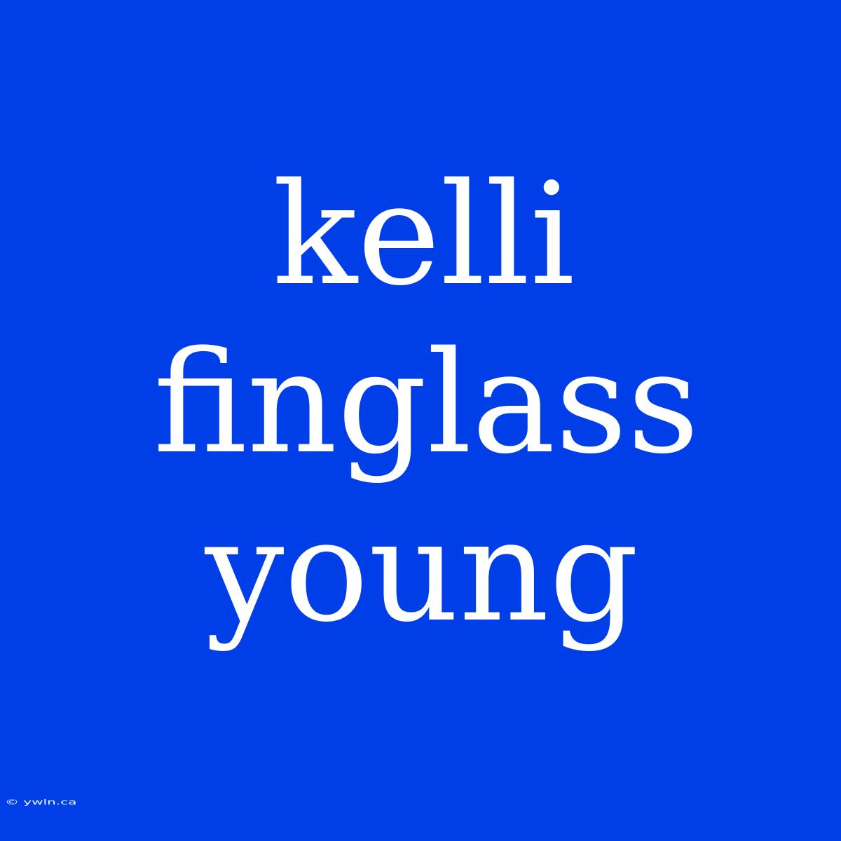 Kelli Finglass Young