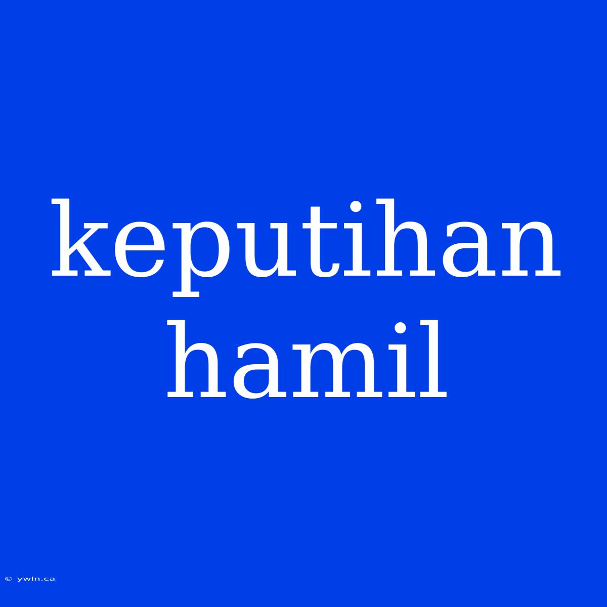 Keputihan Hamil