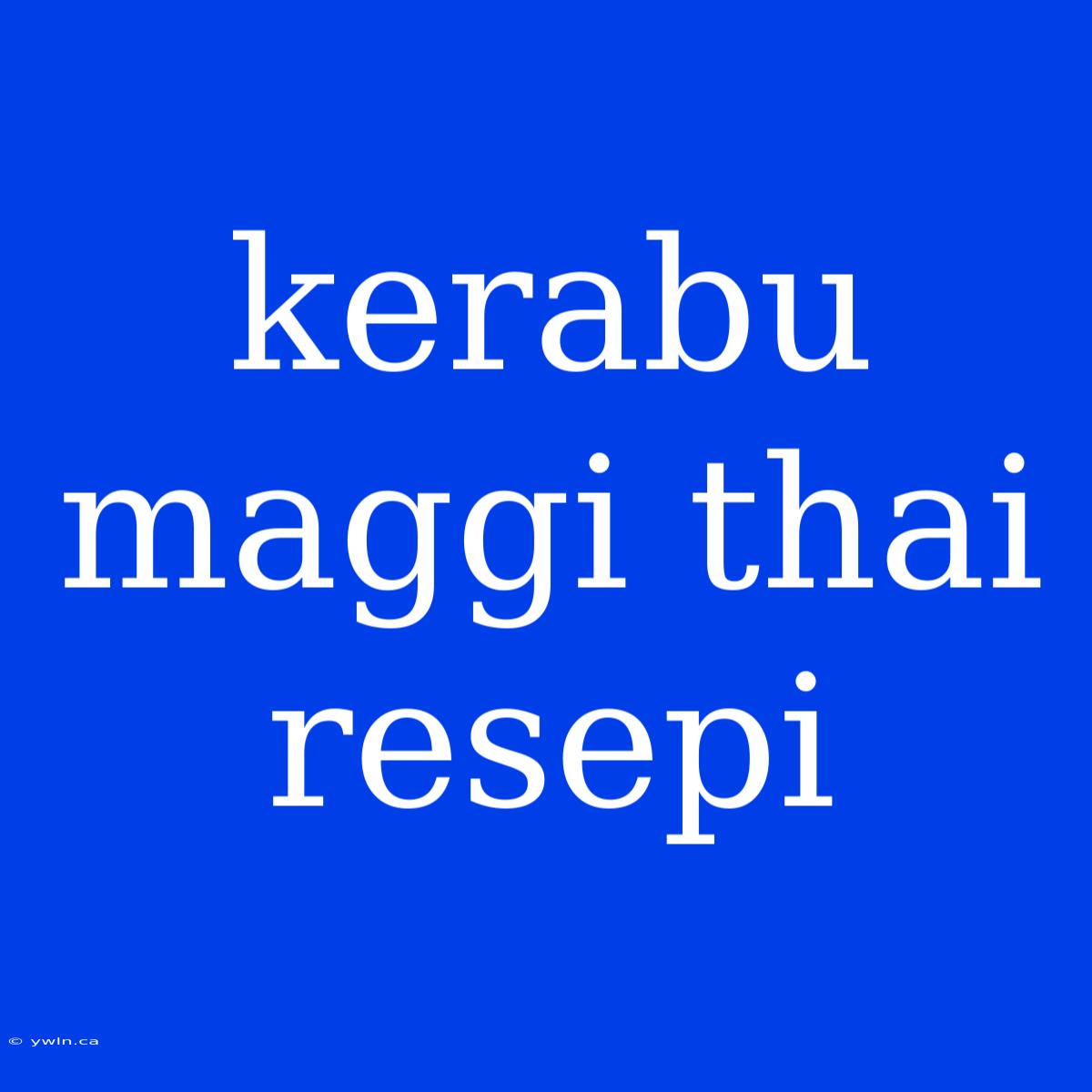 Kerabu Maggi Thai Resepi