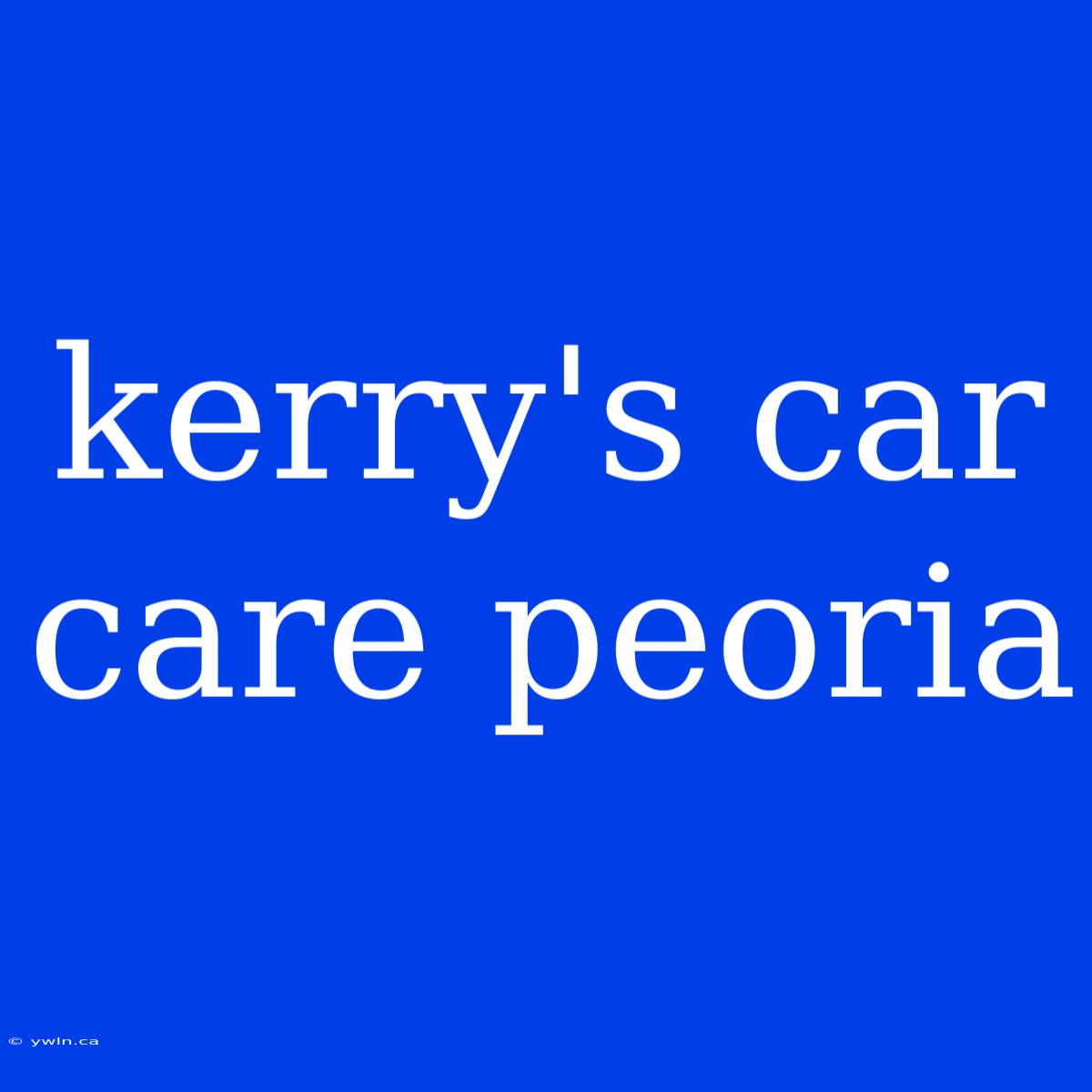 Kerry's Car Care Peoria