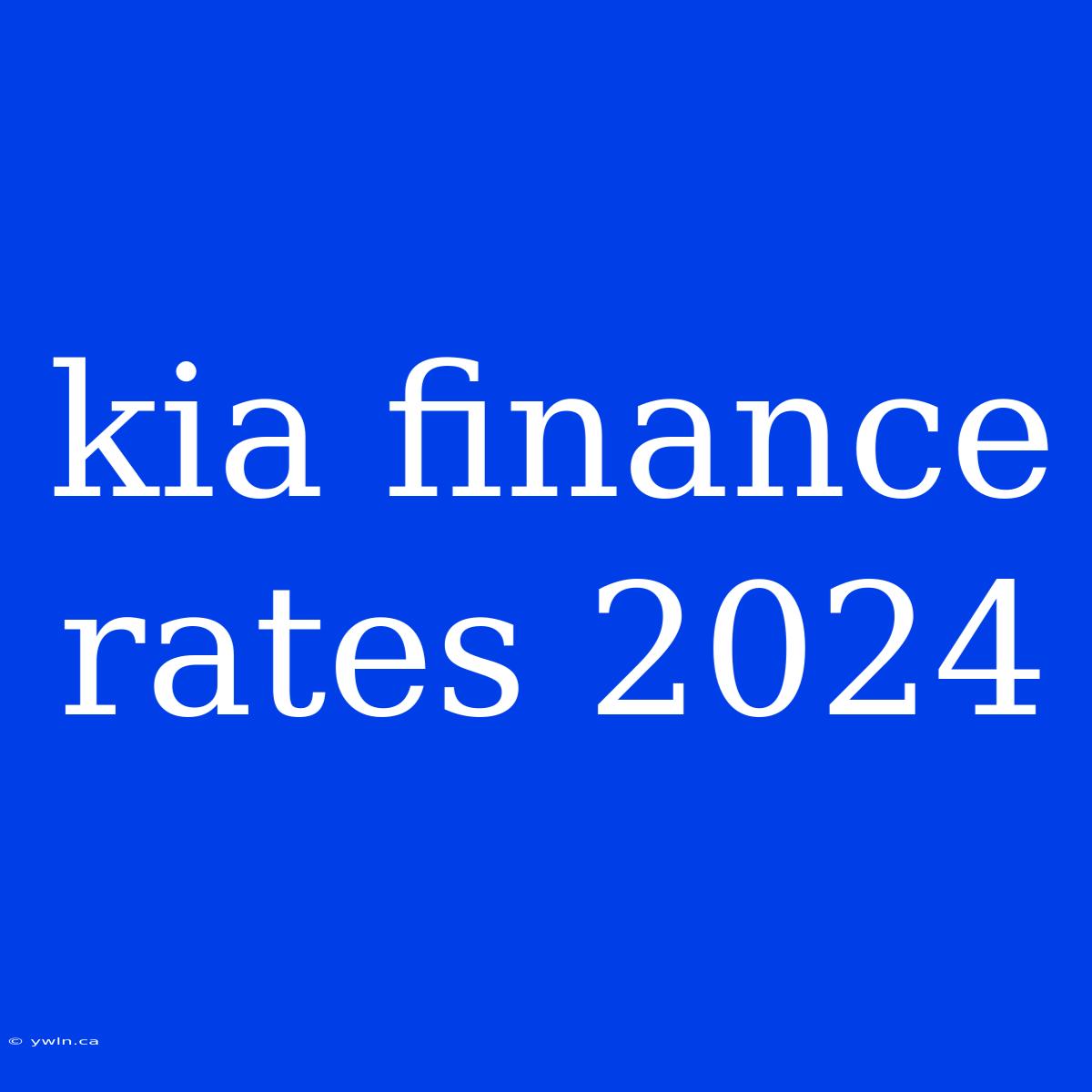 Kia Finance Rates 2024