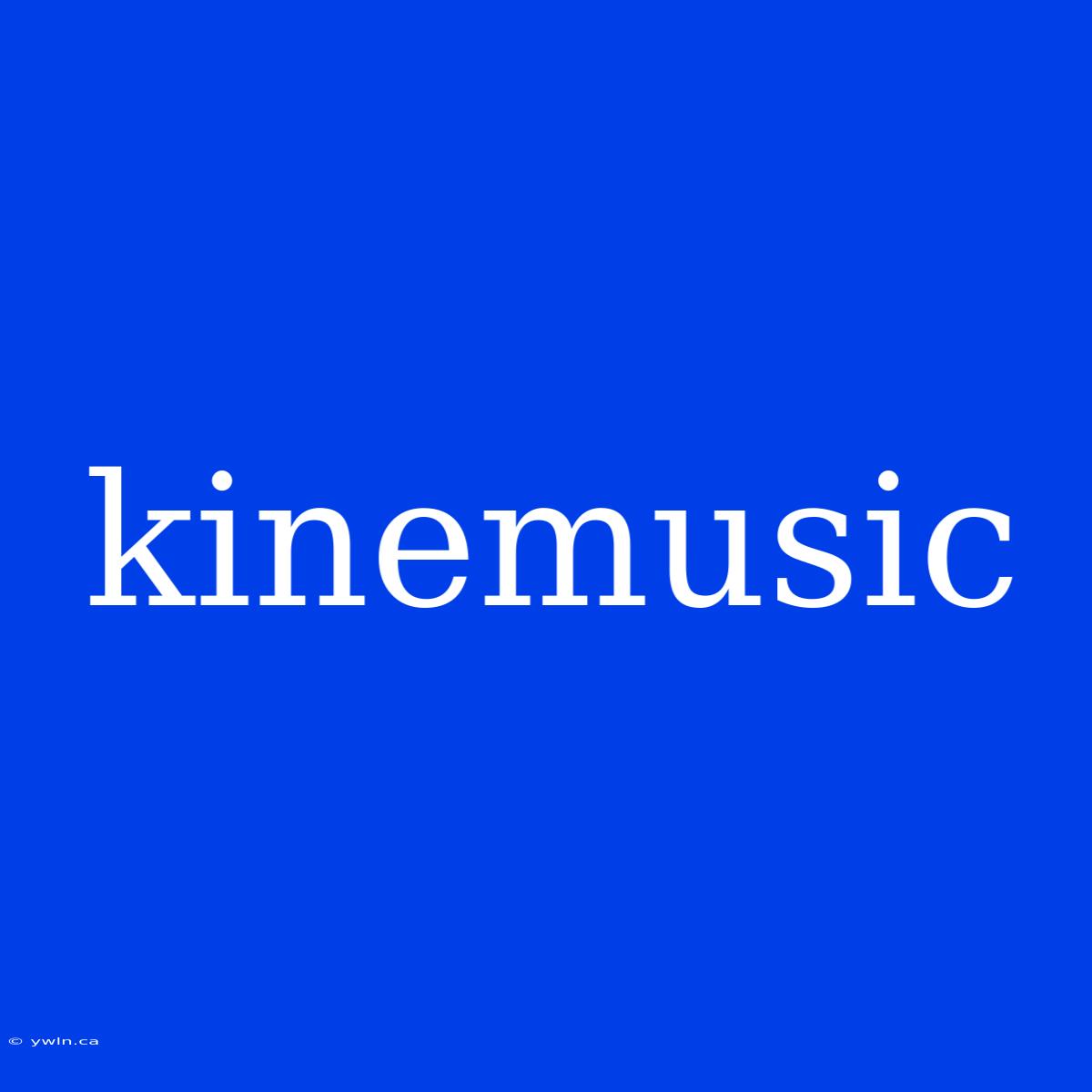 Kinemusic