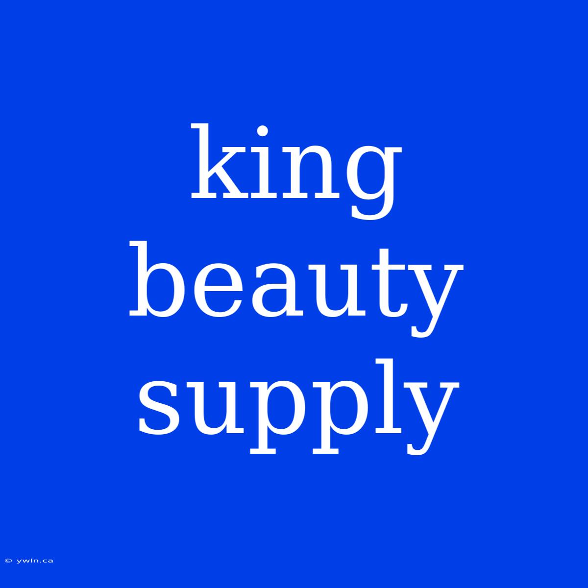 King Beauty Supply