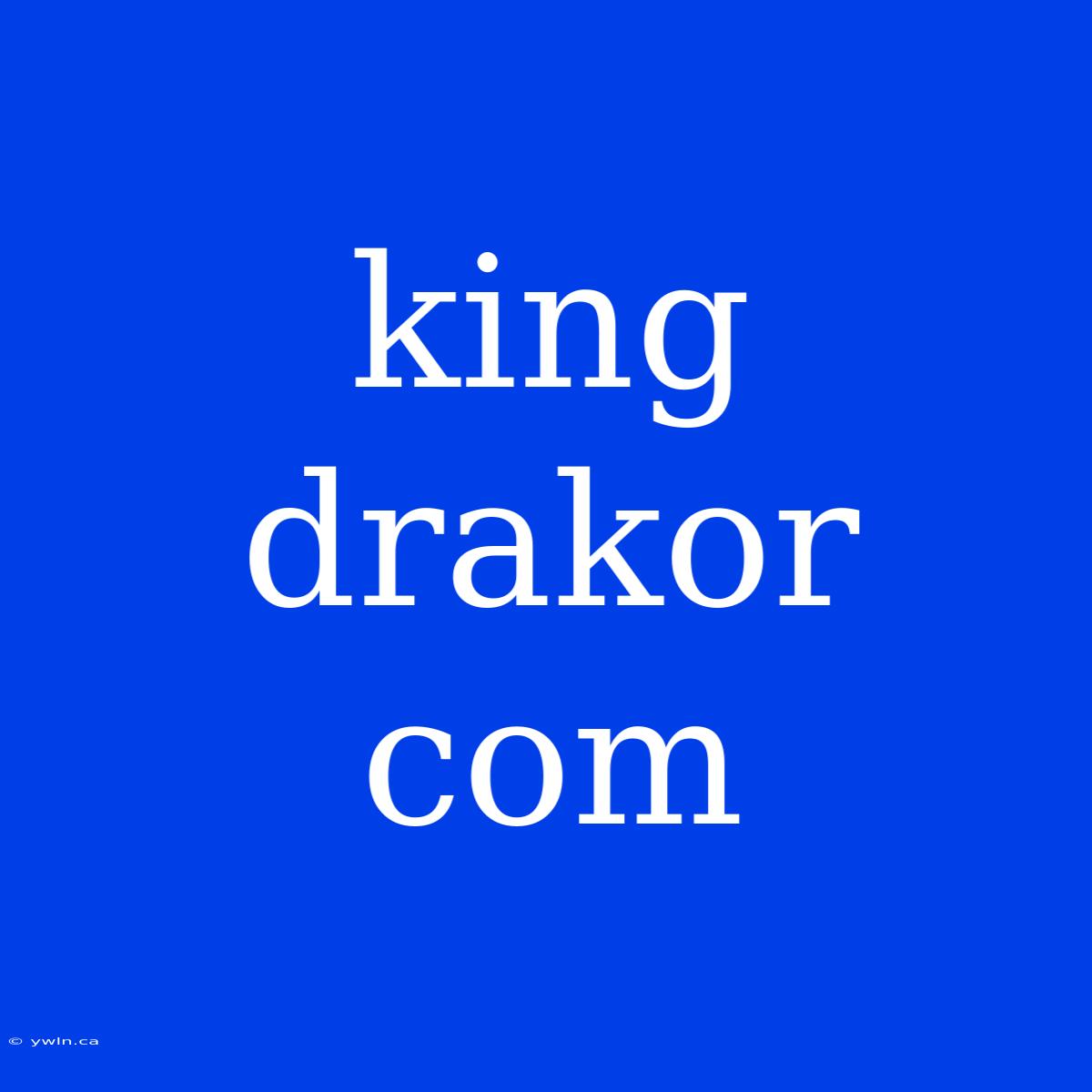 King Drakor Com