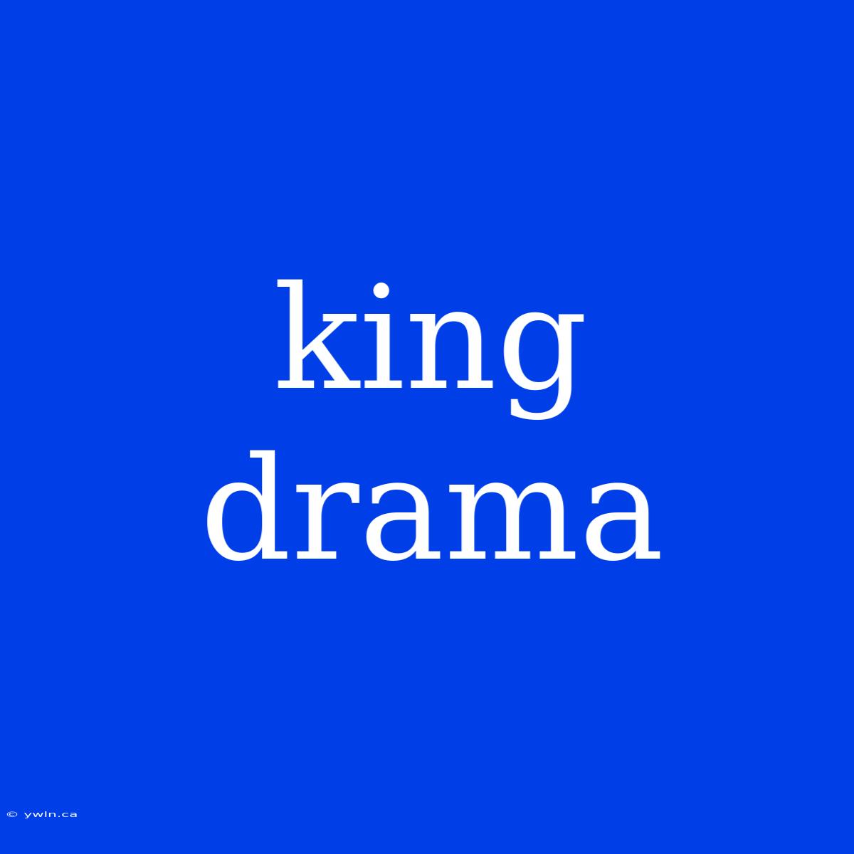 King Drama