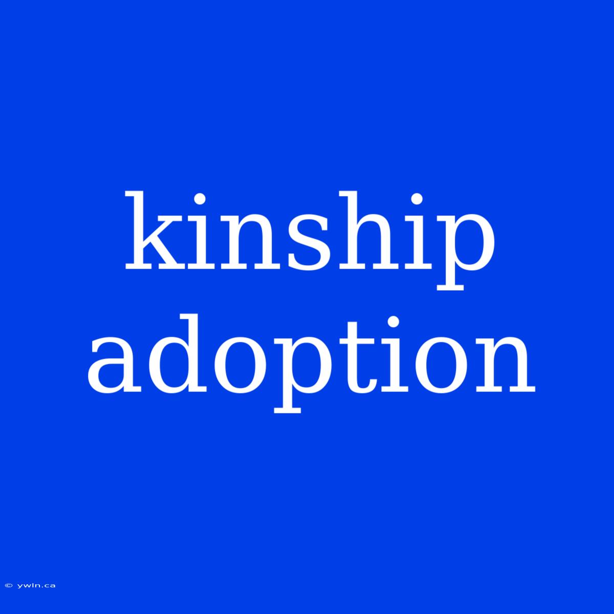 Kinship Adoption