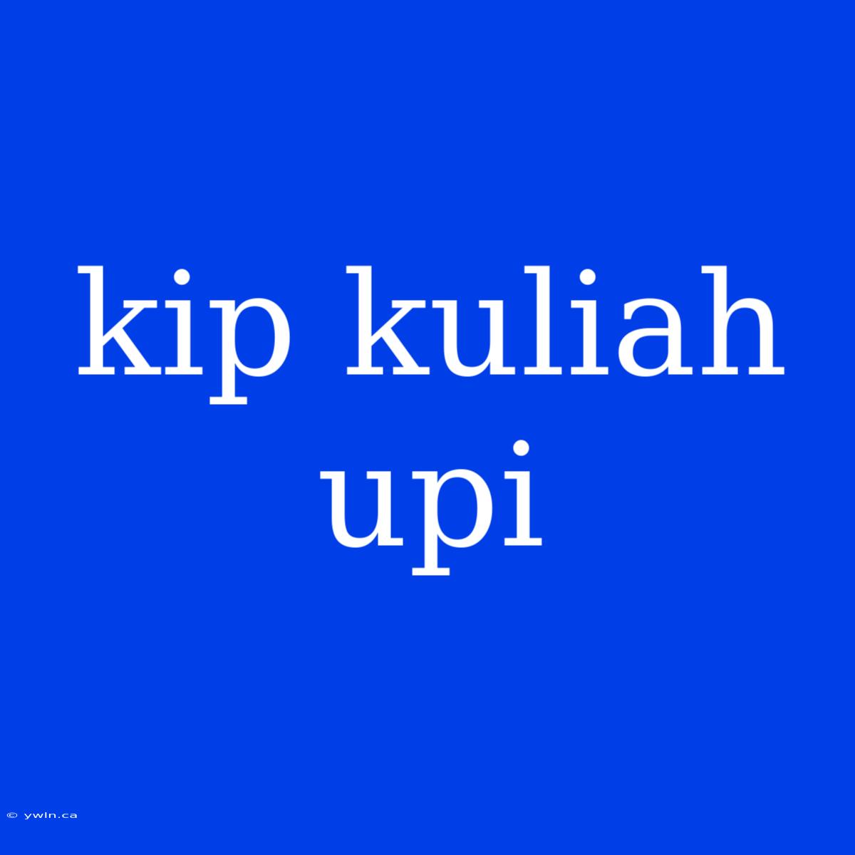 Kip Kuliah Upi